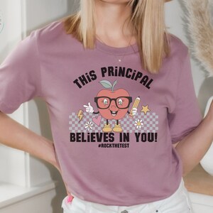 This Principal believes in you, Test Day Shirt, Staar Test Squad, Test Day, Testing Coordinator Shirt, State Testing Shirt, Testing Era