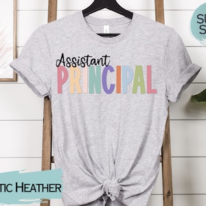 Assistant Principal Tshirt, Gift for Assistant Principal, Back to School Shirt, Assistant Principal Day Gift