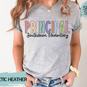 Custom Principal Tshirt, Principal Shirt with School Name, Shirt for Principal, Gift for Principal