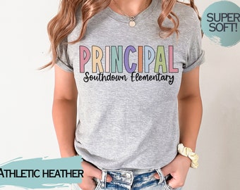 Custom Principal Tshirt, Principal Shirt with School Name, Shirt for Principal, Gift for Principal