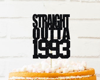 Straight Outta 1993 cake topper, 30th Birthday, Cake Topper for 30th bday, 30 years old, 1993 birthday, 30th birthday, birthday cake topper