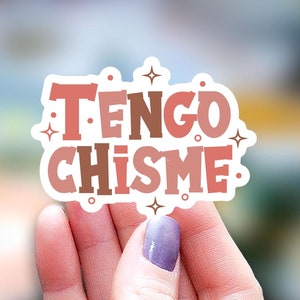 Tengo chisme Sticker, Mexican Sticker, kindle sticker, funny Phrases sticker, Water Bottle Sticker, Decal Laptop Sticker, latina mom sticker