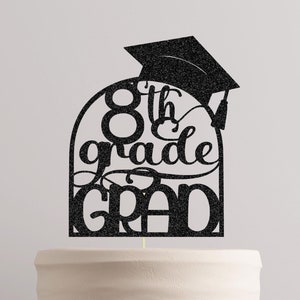 8th Grade Graduation Topper, Graduation 2025, 8th grade Graduate, middle school Graduate, glitter Topper, cake topper graduate