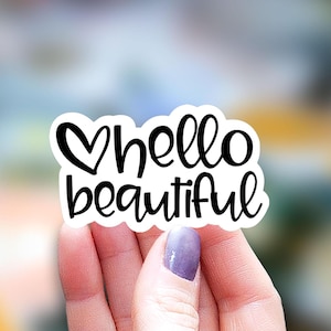 Hello Beautiful Sticker, aestethic sticker, mom Sticker, Water Bottle Sticker, Decal Laptop Sticker, sticker, latina mom sticker