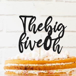 The big five oh Cake Topper, birthday cake topper, 50th bday cake topper, 50th birthday party, big 50th cake topper, birthday cake topper