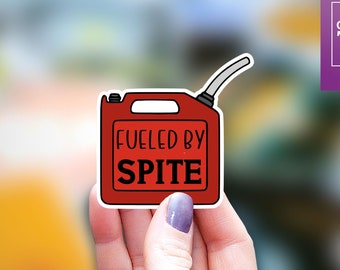 Fueled by Spite Sticker, kindle sticker, gas fire sticker, journal sticker, funny sticker, Water Bottle Sticker, Decal Laptop Sticker