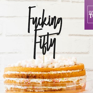F*cking 50 Cake Topper, 50th Birthday Cake Topper, Funny cake topper, 50th Birthday Party Decor, 50th Birthday, 50th birthday cake topper
