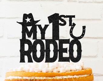 My 1st Rodeo Cake Topper, cowboy birthday cake topper, 1st bday cake topper, 1st birthday country party, rodeo cake topper, cowboy party
