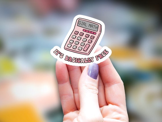 Girl math its basically free Sticker, kindle Sticker, coffee lover sticker, girl math sticker, Water Bottle Sticker, adult humor sticker