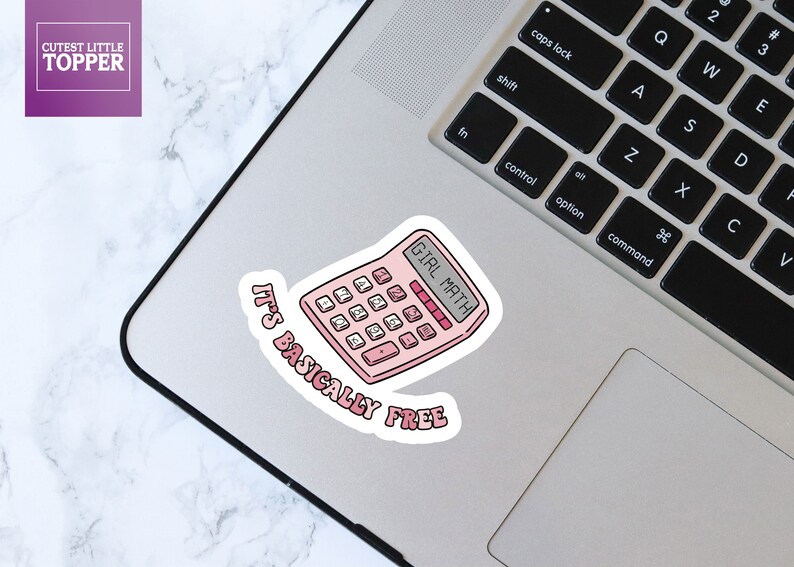 May include: A pink calculator sticker with the text "Girl Math" on the display and the text "It's Basically Free" below the calculator.