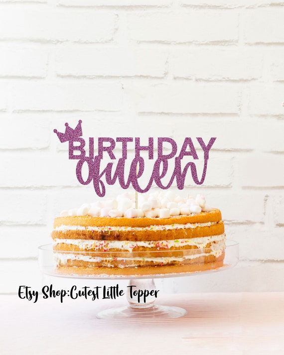 Birthday Queen Cake Topper Queen Cake Topper Cake Topper Etsy