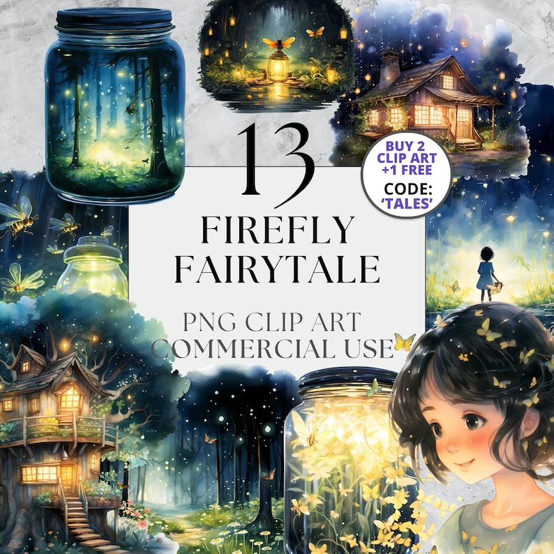 May include: A digital art collection titled "Firefly Fairytale" featuring 13 PNG clip art images. The images include illustrations of fireflies, jars, a house, and a girl. The text includes "Buy 2 Clip Art +1 Free" and "Commercial Use."