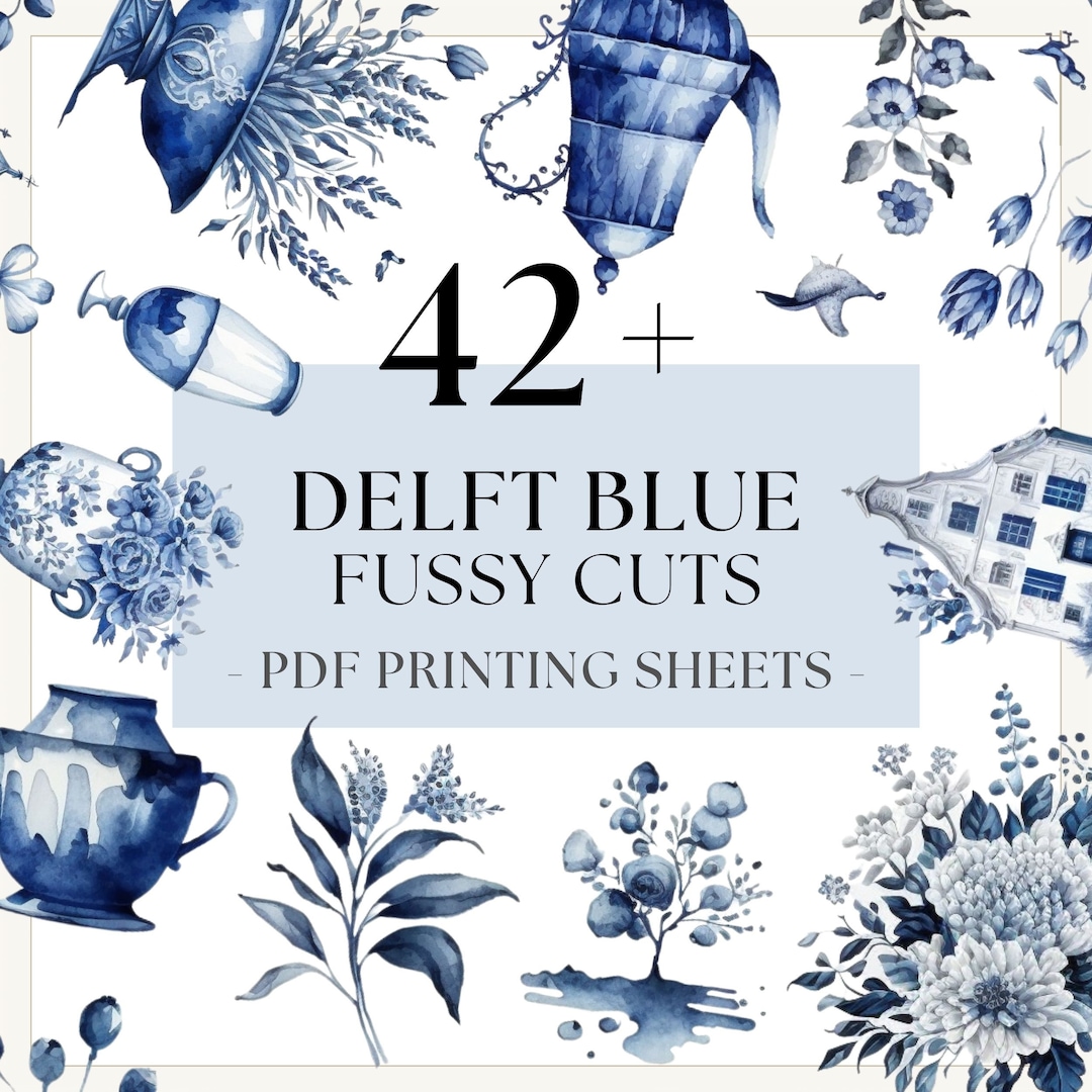 42+ Delft Blue Fussy Cuts - PDF Printing Sheets, Royal Delft ...