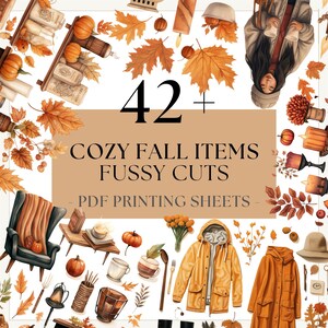 May include: A digital download of 42+ printable fall-themed fussy cut images. The images include a variety of cozy fall items, such as pumpkins, leaves, candles, and a raincoat. The text "Cozy Fall Items Fussy Cuts - PDF Printing Sheets -" is displayed on the image.
