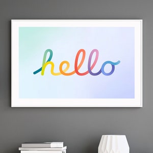 Hello. A3 A4 Matte Fine Art Print. Welcome Typography Phrase Saying Home Rainbow Love Friendship