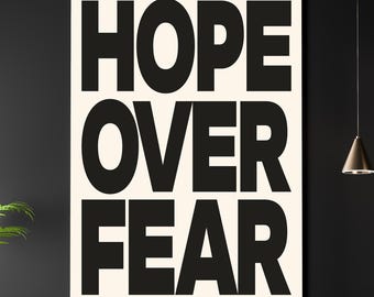 Hope Over Fear A3 A4 Fine Art Print. Protest Art. Modern Bold Typography Poster. Affirmation Quote. Motivation. Left Wing Politics
