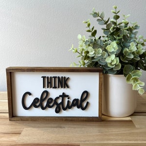 Think Celestial | Russell M. Nelson | 4x7 inch Wood Framed Sign