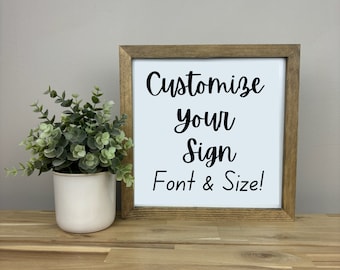 Custom Sign, Quote on Sign, Personalized Sign, Make Your Own Sign, Custom Home Decor, Custom Art, Customized Quote or Saying on Sign