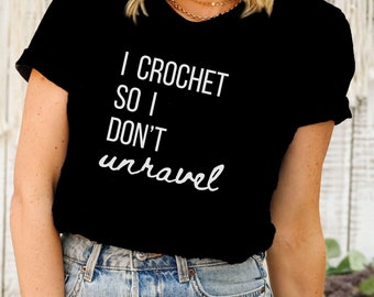 Funny Crochet Shirt Gift for Crocheter Xmas Crochet Retreat Gift Yarn Lover Tshirt Cute Crochet Tee Mom