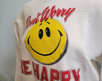 Vintage 80s Smiley Face Sweatshirt: Don't Worry Be Happy
