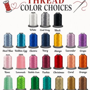 May include: A color chart titled THREAD COLOR CHOICES featuring twenty-four spools of embroidery thread in various shades including white, gray, black, blue, yellow, purple, pink, red, orange, green, brown, and gold, each labeled with its color name.