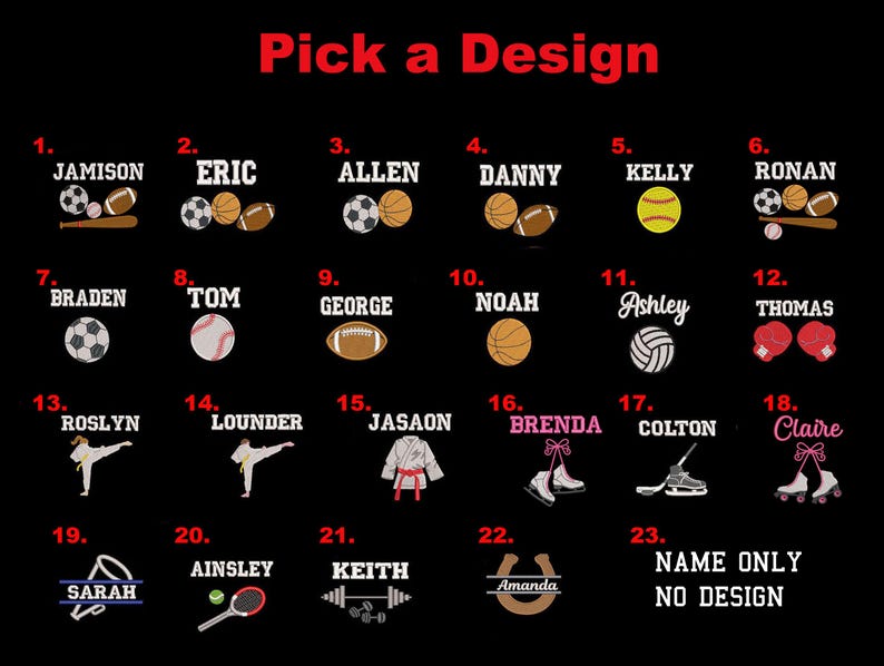 May include: A black and white graphic with 23 numbered designs for personalised apparel. The designs include sports, hobbies, and other activities. The text "Pick a Design" is at the top of the graphic.
