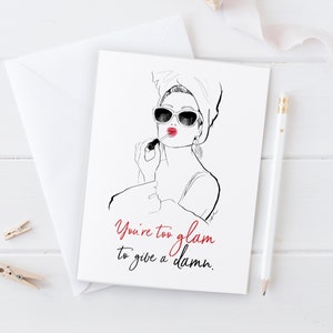 You're Too Glam - Carte de voeux, Illustration de mode, Carte juste parce que, Encouragement, Soutien, Art de la mode, impertinent