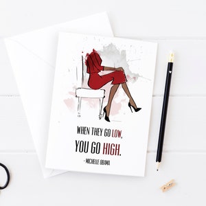 Quand ils vont bas, Vous allez haut - Carte de vœux, Carte de devis, Carte Michelle Obama, Carte d’encouragement, Carte de mode, Carte de caractère