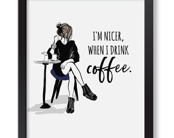 Sono più gentile quando bevo caffè - Illustrazione di moda, caffè, citazione, arte, disegno al tratto