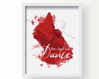 Dance Splatter - Fashion Fine Art Illustration Print, Wall Art Print, Poster, Quote, Inspiration, Art for Home, Wall Decor, Dancing, Life