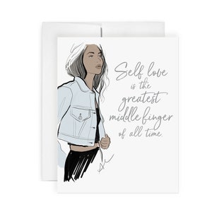 Self Love - Carte de voeux, Illustration de mode, Juste parce que la carte, encouragement, soutien, amour de soi, art de la mode, Sassy