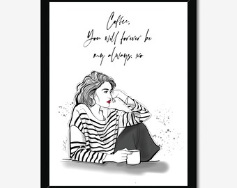 Coffee Always - Stampa di illustrazioni di moda, belle arti, stampa artistica da parete, illustrazione di poster, decorazione, citazione sul caffè, decorazione per ufficio, umoristica