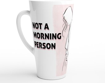 Not a Morning Person / Tazza in ceramica da 17 once / Tazza da caffè / Tazza da tè