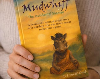 Signed Mudwhiff The Accidental Shaman, Illustrated Spiritual Fiction, Warthog Book Gift