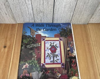 A Walk Through the Garden by Piecemakers Cottage Core Quilts Wall Hangings Uncut Patterns Included Book