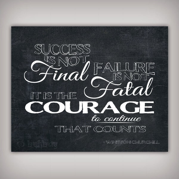 Winston Churchill Quote "The Courage to Continue" - 5x7, 8x10, 11x14 & 16x20 INSTANT DOWNLOADS - Printable .JPG Files - Chalkboard Art