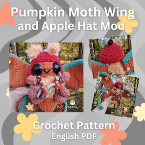 May include: A crochet pattern for a Pumpkin Moth Wing and Apple Hat Mod. The image shows a close-up of a handmade orange and brown moth with large black eyes, a red hat, and teal accents. The text "Crochet Pattern English PDF" is also visible.