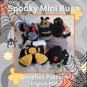 May include: A collection of five small crocheted creatures including a fuzzy grey moth with red eyes, a striped green and black bee, a black insect with patterned wings, a yellow and black moth, and a black spider with a pink mark. Text reads Spooky Mini Bugs Crochet Pattern English PDF.