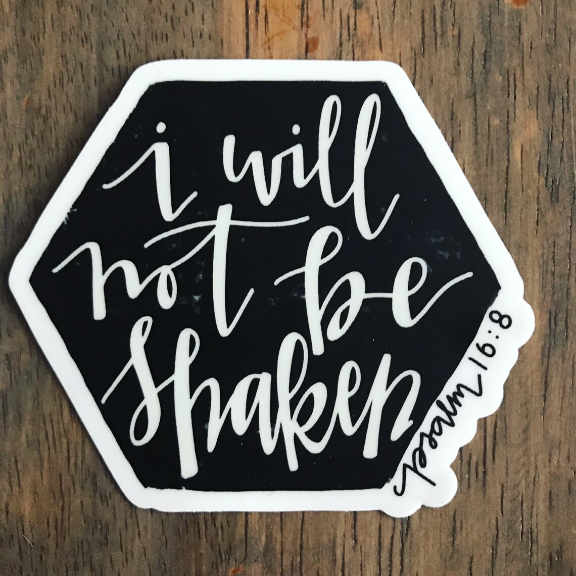 Psalm 16 8 Vinyl Sticker I Will Not Be Shaken Bible Verse Etsy