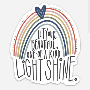 Let Your Light Shine Vinyl-Aufkleber (4 Zoll) | Regenbogen | Sei du selbst | Inspirierender Sticker