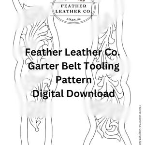 May include: A black and white line art digital download pattern for a garter belt tooling project. The pattern features a floral design. The text "Feather Leather Co. Garter Belt Tooling Pattern Digital Download" is included in the image.