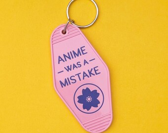Anime Was a Mistake - Retro Hotel Keychain