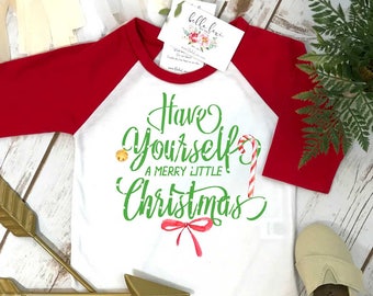 Christmas Shirt, Have Yourself a Merry Little Christmas, 1st Christmas, My First Christmas, Cute Christmas Shirt, Red Raglan, Christmas Baby