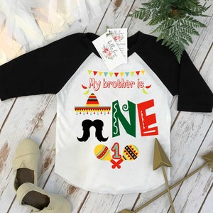 First Birthday Shirt, Fiesta Birthday, MY BROTHER is one, Fiesta and Fun, Taco Party, Taco Bout Fun, Taco Birthday, Mexican Fiesta Party,