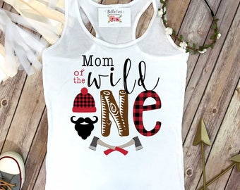 Mom of the Wild One, Lumberjack Party, Mommy and Me Shirts, Wild One Party, Buffalo Plaid Party, Lumberjack Birthday, Wild One Birthday, Mom