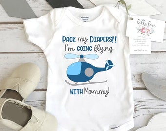 Pilot Onesie®, Mommy's Little Flying Buddy, Baby Shower Gift, Helicopter, Pilot Mommy, Fly with Mommy Shirt, Pack my Diapers I'm going Flyin