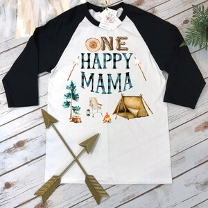 Happy Camper Party, First Birthday, Mom of the Happy Camper, One Happy Camper, 1st Birthday, Camping Shirt, Camping Theme, Camping Birthday