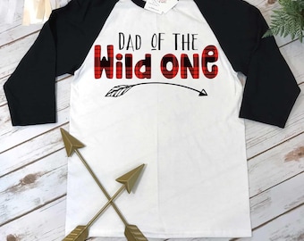 Lumberjack Party, Dad of the Wild One, Daddy and Me Shirts, Wild One Party, Buffalo Plaid Party, Lumberjack Birthday, Wild One Birthday, Dad