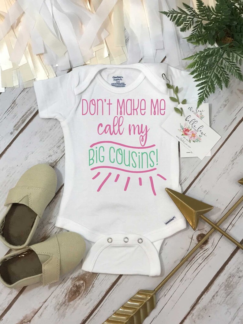 Cousins Onesie® Don't Make Me Call My Big Cousins Big Etsy