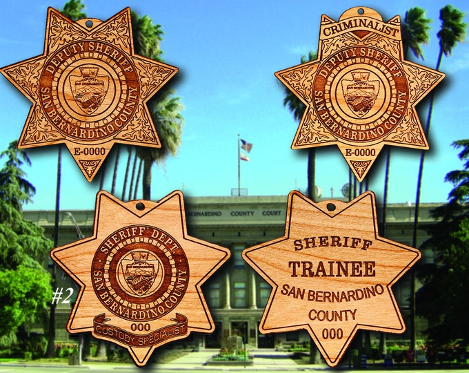 Wooden San Bernardino Co CA Sheriff Badge or  Patch Ornament